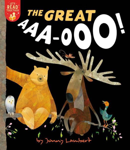 The Great AAA-OOO! - Let's Read Together - Jonny Lambert - Books - TIGER TALES - 9781680103700 - September 7, 2021