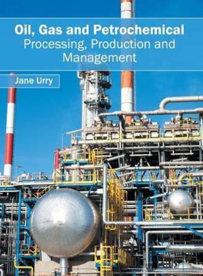 Cover for Jane Urry · Oil, Gas and Petrochemical (Hardcover Book) (2016)