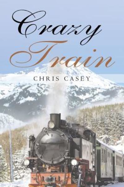 Cover for Chris Casey · Crazy Train (Paperback Book) (2016)