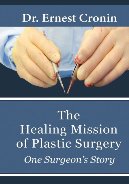 Cover for Ernest D Cronin M D · The Healing Mission of Plastic Surgery (Paperback Book) (2020)