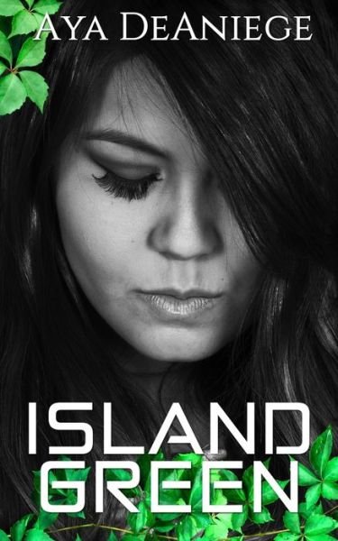 Cover for Aya DeAniege · Island Green (Pocketbok) (2019)