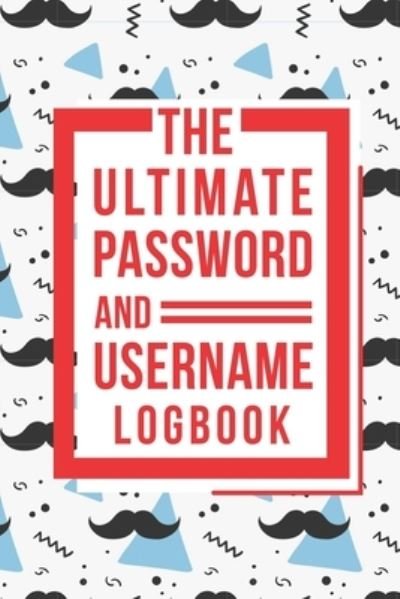 Cover for JT Journals · The Ultimate Password And Username Logbook (Taschenbuch) (2019)