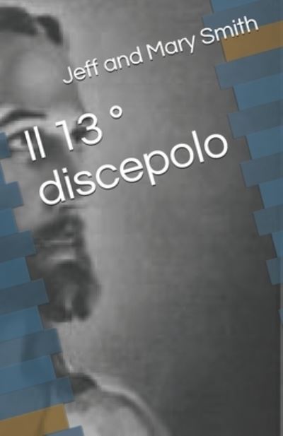 Cover for Jeff and Mary Smith · Il 13 Degrees discepolo (Paperback Book) (2019)