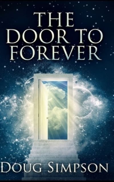 Cover for Doug Simpson · The Door To Forever (Hardcover Book) (2021)