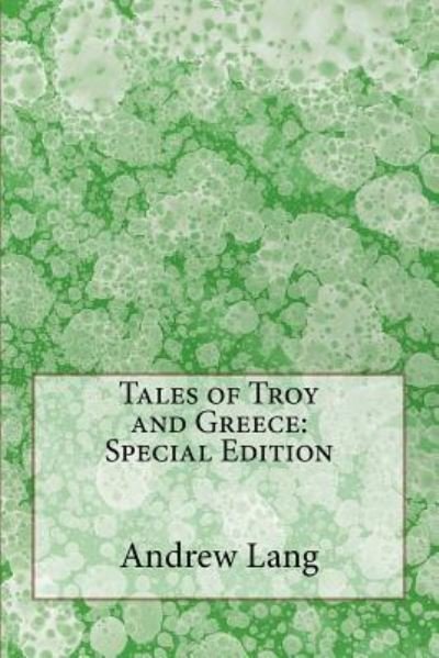 Cover for Andrew Lang · Tales of Troy and Greece (Paperback Book) (2018)
