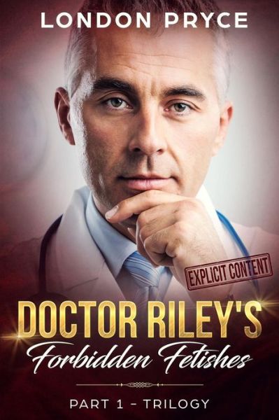 Cover for London Pryce · Doctor Riley's Forbidden Fetishes (Paperback Book) (2018)