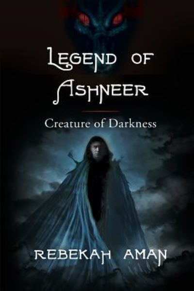 Cover for Rebekah Aman · Legend of Ashneer Creature of Darkness (Paperback Book) (2018)