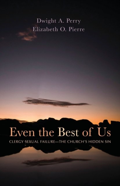 Cover for Dwight A Perry · Even the Best of Us (Paperback Bog) (2021)