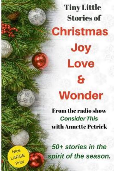 Cover for Annette E Petrick · Christmas Joy, Love &amp; Wonder (Paperback Book) (2018)