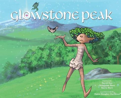 Glowstone Peak - David Dye - Books - Let's Grow Leaders - 9781732264700 - July 2, 2018