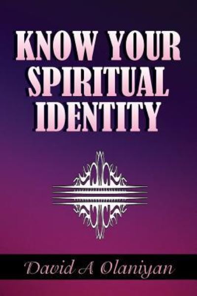 Cover for David Olaniyan · Know Your Spiritual Identity (Paperback Book) (2019)