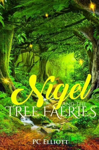 Cover for Pc Elliott · Nigel and the Tree Faeries (Paperback Bog) (2019)