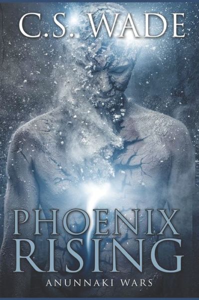 Cover for C S Wade · Phoenix Rising - Anunnaki Wars (Paperback Book) (2018)