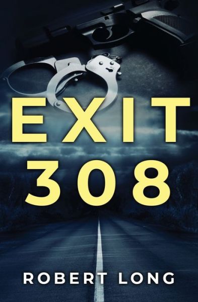 Cover for Robert Long · Exit 308 (Paperback Book) (2020)