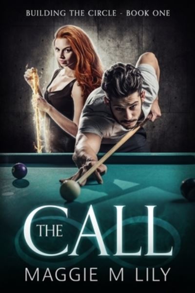 Cover for Maggie M Lily · The Call: A Psychic Paranormal Romantic Comedy - Building the Circle (Paperback Book) (2020)