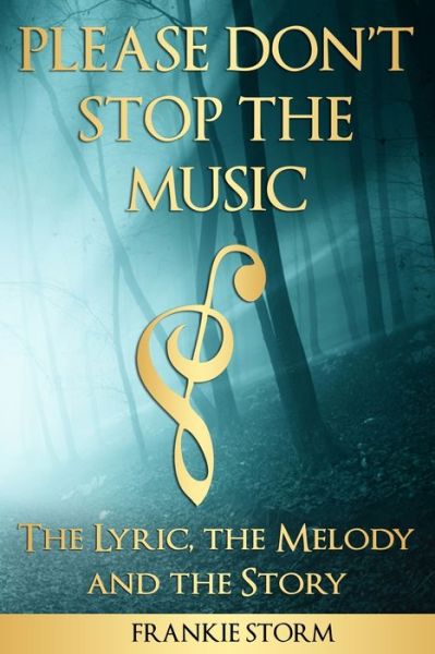 Cover for Frankie Storm · Please Don't Stop the Music - The Lyric, the Melody and the Story (Paperback Book) (2021)