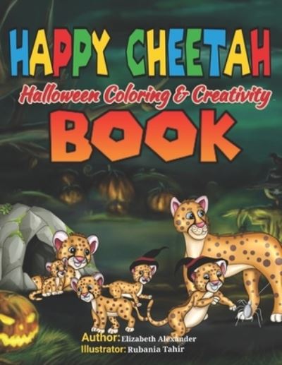 Cover for Elizabeth Alexander · HAPPY CHEETAH Halloween Coloring &amp; Creativity BOOK (Taschenbuch) (2021)