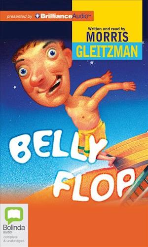 Cover for Morris Gleitzman · Belly Flop (Audiobook (CD)) [Unabridged edition] (2012)