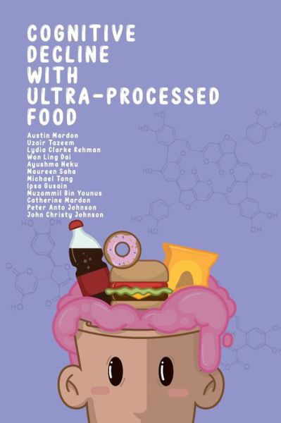 Cognitive Decline with Ultra-Processed Food - Austin Mardon - Książki - Golden Meteorite Press - 9781773698700 - 22 grudnia 2022