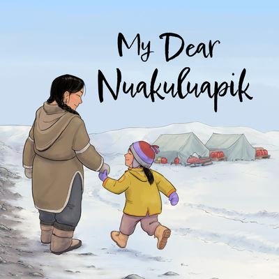 Cover for Irene Jonas · My Dear Nuakuluapik: English Edition (Paperback Book) [English edition] (2022)