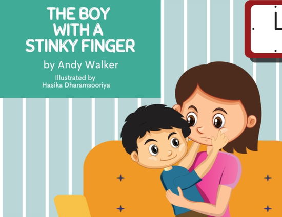 Cover for Andy Walker · The Boy With The Stinky Finger (Paperback Book) (2021)