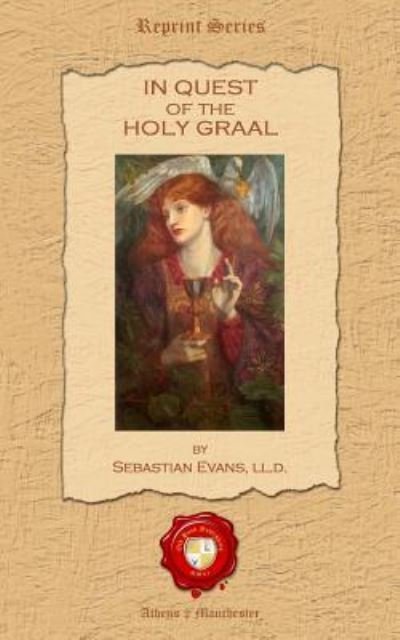 In Quest of the Holly Graal - Sebastian Evans LL D - Livros - Old Book Publishing Ltd - 9781781071700 - 9 de novembro de 2015