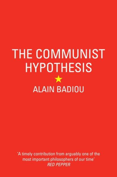 The Communist Hypothesis - Alain Badiou - Bøker - Verso Books - 9781781688700 - 12. mai 2015