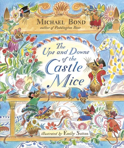 Cover for Michael Bond · The Ups and Downs of the Castle Mice - The Castle Mice (Inbunden Bok) (2019)