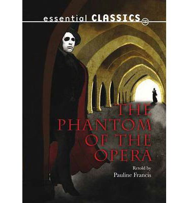 Cover for Retold By Pauline Francis · Phantom of the Opera (Book) (2021)