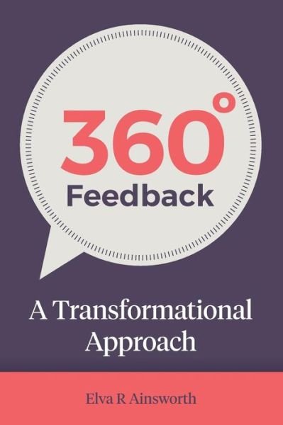 Cover for Elva R Ainsworth · 360 Degree Feedback: A Transformational Approach (Paperback Bog) (2016)