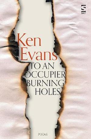 Cover for Ken Evans · To An Occupier Burning Holes - Salt Modern Poets (Taschenbuch) (2022)