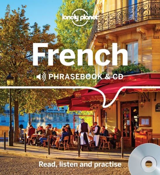 Lonely Planet French Phrasebook and CD - Phrasebook - Lonely Planet - Kirjat - Lonely Planet Global Limited - 9781786571700 - perjantai 10. heinäkuuta 2020