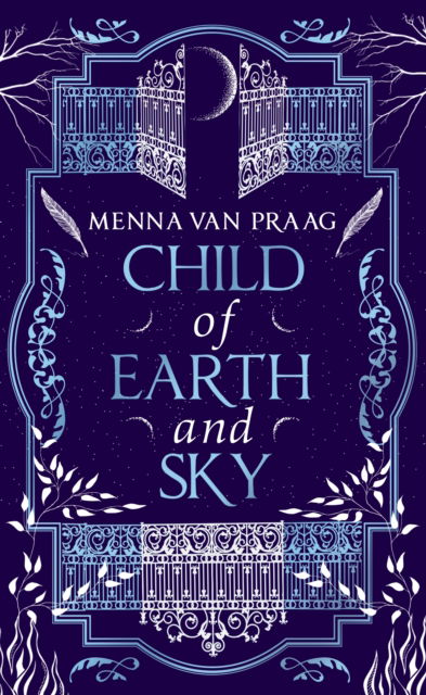 Cover for Menna van Praag · Child of Earth &amp; Sky (Hardcover bog) (2023)