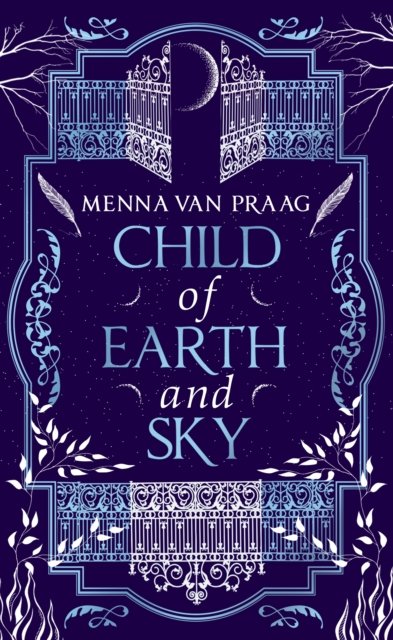 Cover for Menna van Praag · Child of Earth &amp; Sky (Inbunden Bok) (2023)