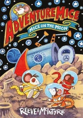 Cover for Philip Reeve · Adventuremice: Mice on the Moon (Paperback Bog) (2024)