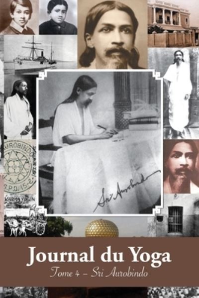 Cover for Aurobindo · Journal du Yoga (Tome 4) (Pocketbok) (2019)