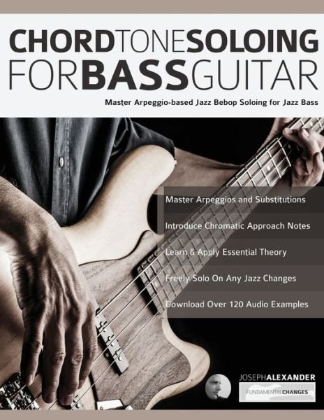 Cover for Joseph Alexander · Chord Tone Soloing for Bass Guitar (Paperback Bog) (2019)