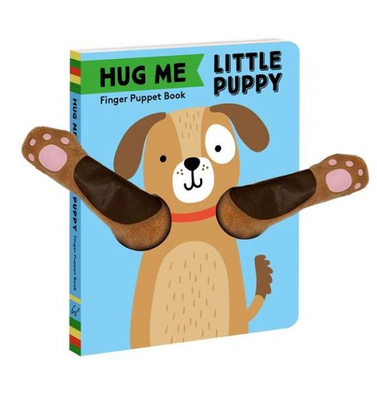 Cover for Chronicle Books · Hug Me Little Puppy: Finger Puppet Book (Book) (2021)