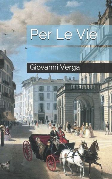 Cover for Giovanni Verga · Per Le Vie (Paperback Book) (2019)