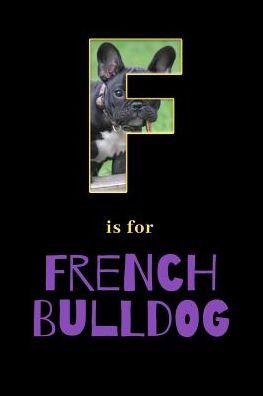 Cover for Dog Dad · F Is for French Bulldog (Pocketbok) (2019)