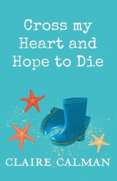 Cover for Claire Calman · Cross My Heart And Hope To Die (Paperback Book) (2021)