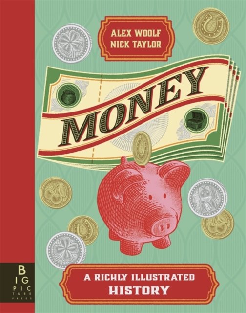 Cover for Alex Woolf · Money: A Richly Illustrated History (Gebundenes Buch) (2024)