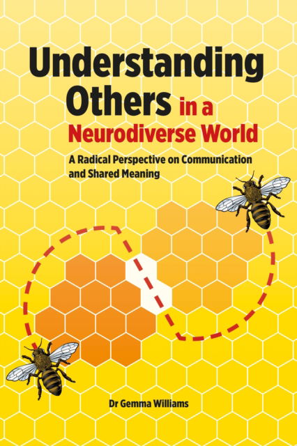 Cover for Gemma Williams · Understanding Others in a Neurodiverse World: A Radical Perspective on Communication and Shared Meaning (Paperback Book) (2024)