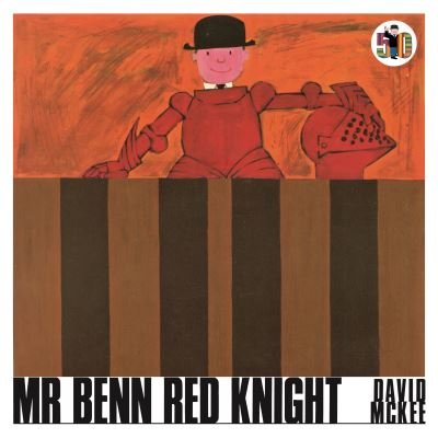 Mr Benn Red Knight - Mr Benn - David McKee - Bøker - Andersen Press Ltd - 9781839130700 - 4. mars 2021