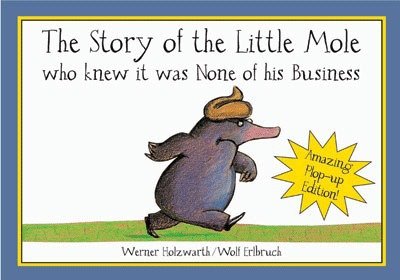Cover for Werner Holzwarth · The Story of the Little Mole (Plop-up Edition) New Edition (Hardcover bog) (2014)