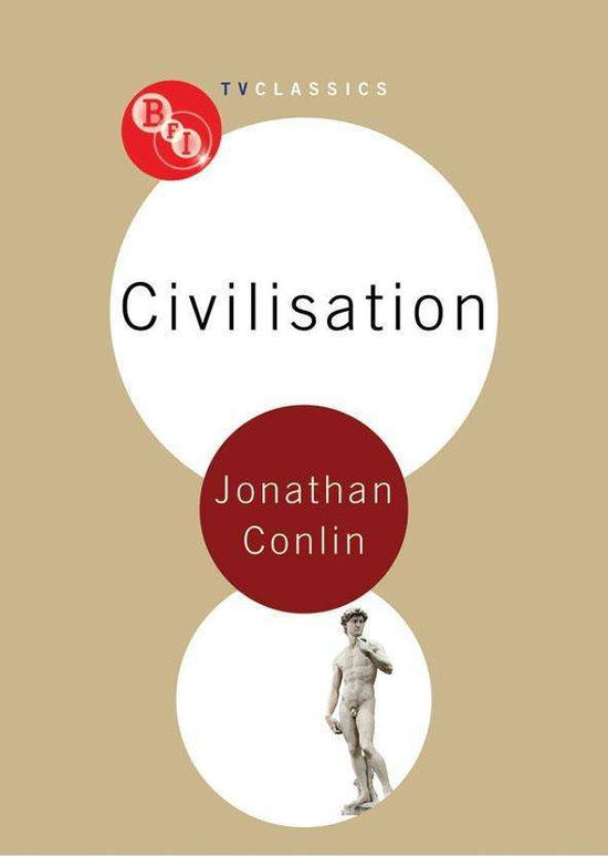 Cover for Jonathan Conlin · Civilisation - BFI TV Classics (Paperback Book) (2009)