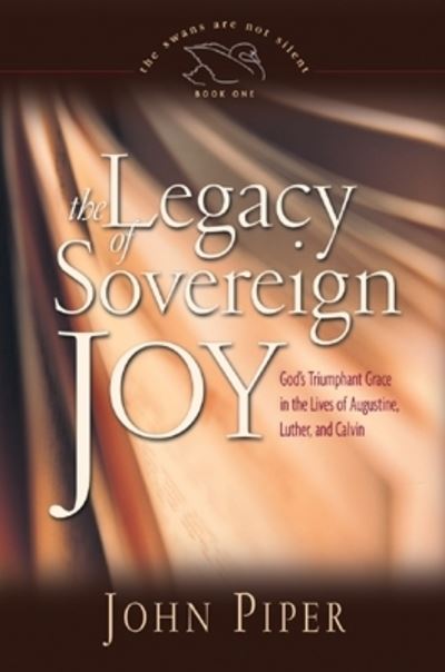 Cover for Piper, John (Author) · The Legacy of sovereign joy (Paperback Book) (2006)