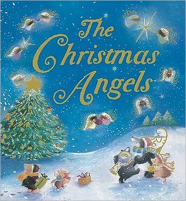 Cover for Claire Freedman · The Christmas Angels (Hardcover Book) (2008)