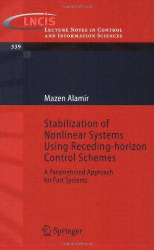 Cover for Mazen Alamir · Stabilization of Nonlinear Systems Using Receding-horizon Control Schemes: A Parametrized Approach for Fast Systems - Lecture Notes in Control and Information Sciences (Taschenbuch) [2006 edition] (2006)