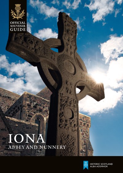 Cover for Peter Yeoman · Iona Abbey and Nunnery - Historic Scotland: Official Souvenir Guide (Paperback Book) (2020)